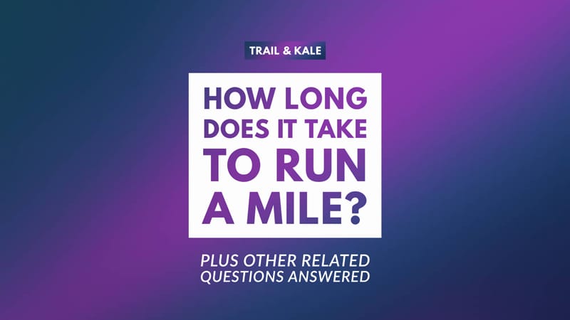 How long does it take to run a mile running knowledge