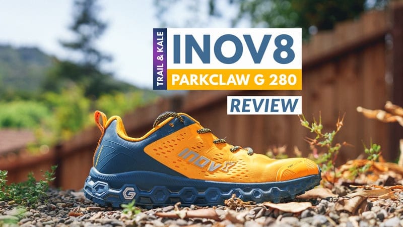 Inov8 ParkClaw G280 Review Trail and Kale 1