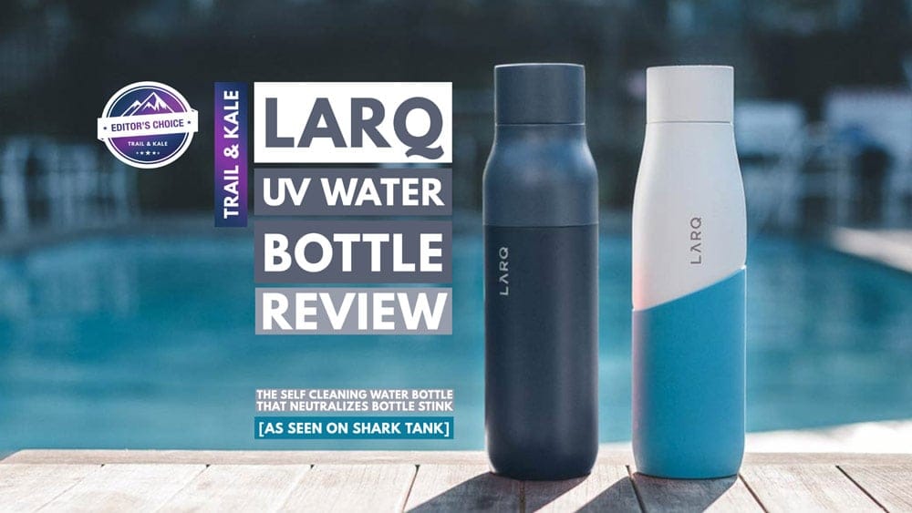 LARQ Bottle review Trail and Kale