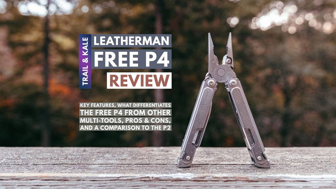 Leatherman FREE P4 Review Trail Kale