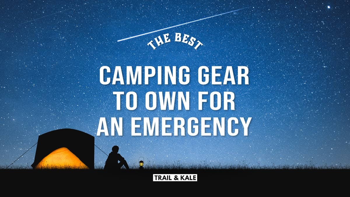 Best Camping Gear to own for an Emergency at home