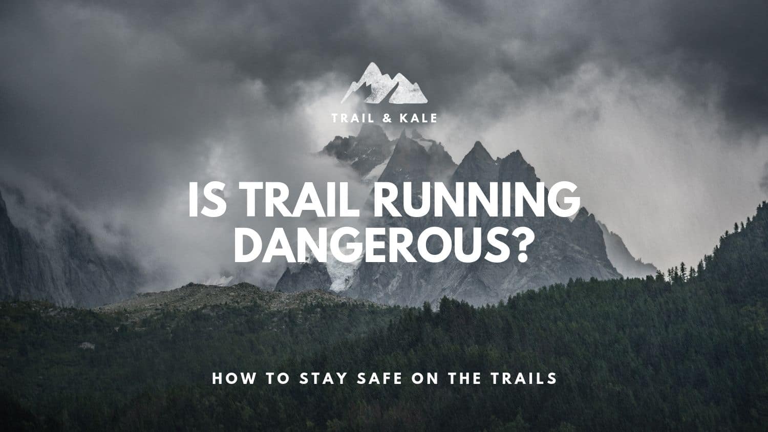 is trail running dangerous how to stay safe on the trails trail kale 2