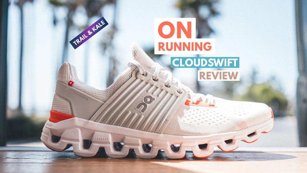 On Cloudswift Review Featured Trail and Kale