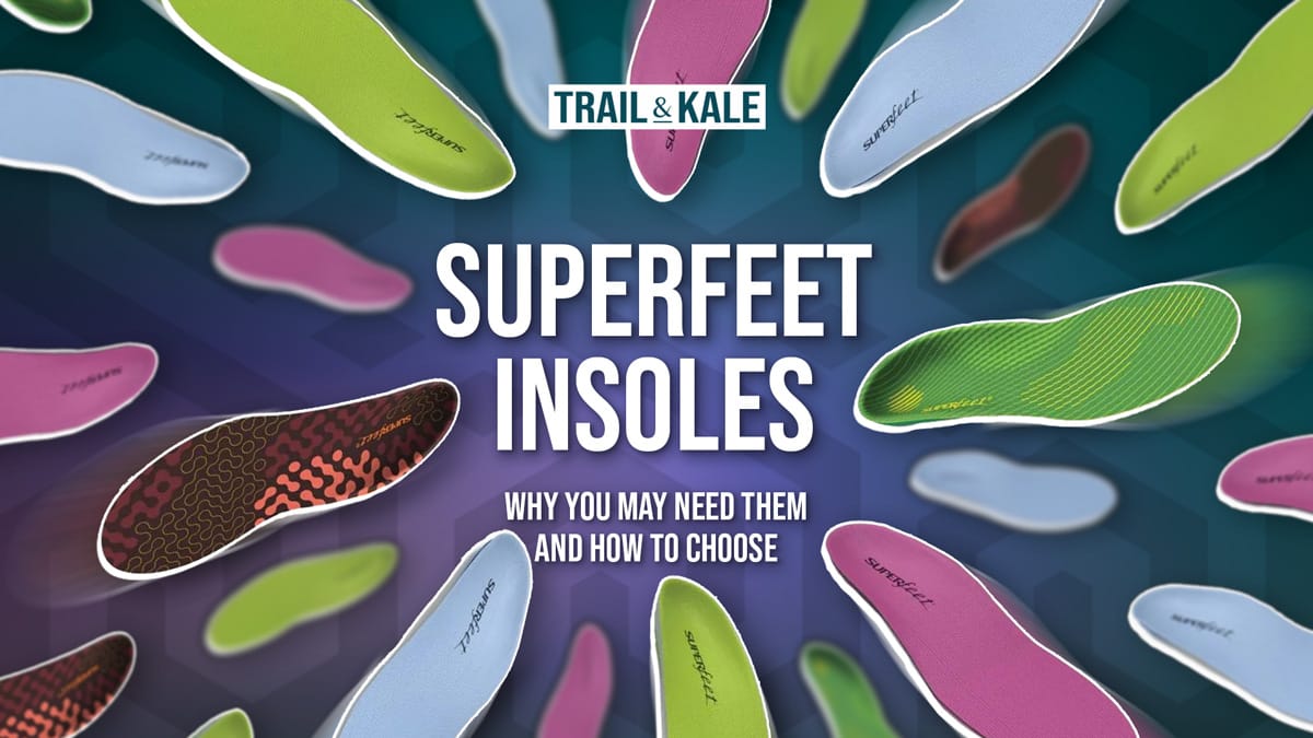 Superfeet Insoles how to choose the right ones