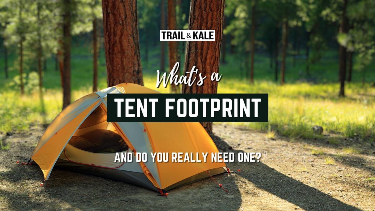What is a Tent Footprint and do you really need one