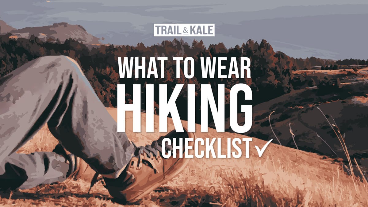 What To Wear Hiking Checklist