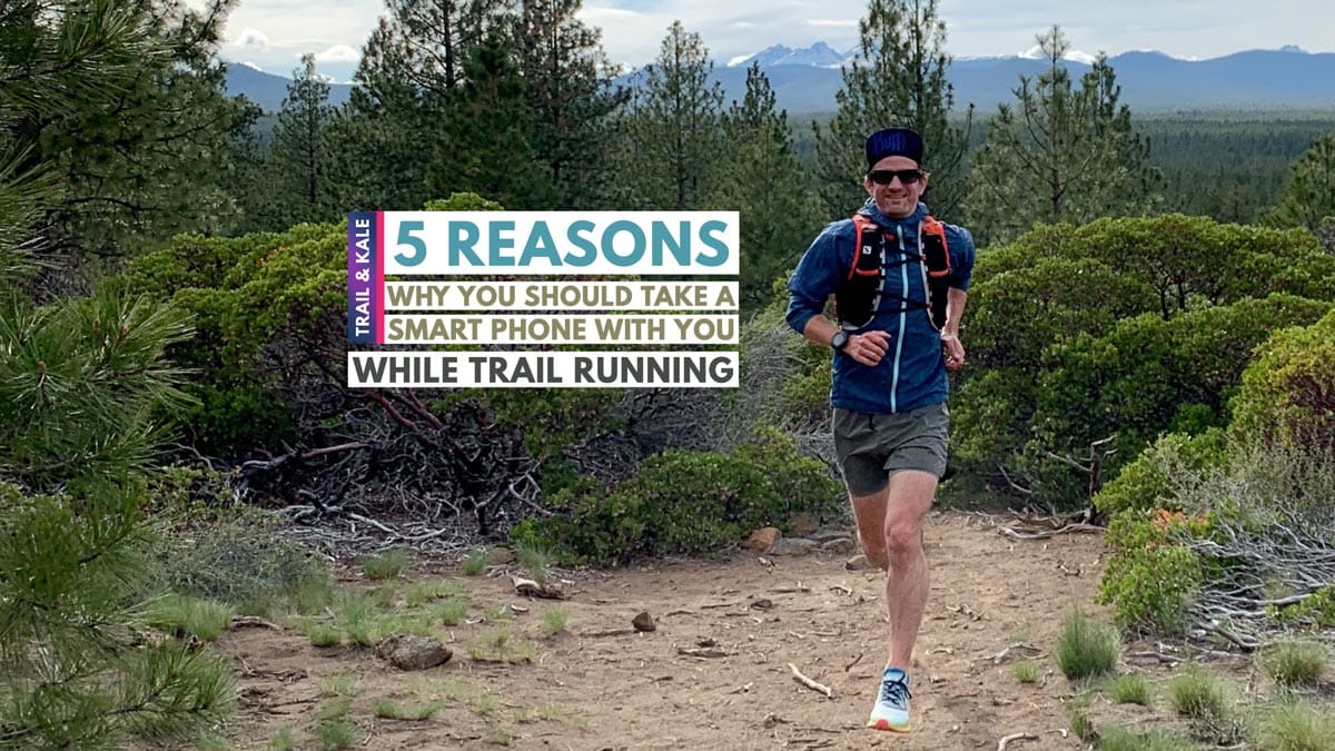 Why You Should Take Your Phone Running Trail and Kale